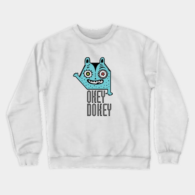 okey dokey Crewneck Sweatshirt by Andibird